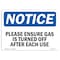 Signmission Sign, 10" H, 14" W, Rigid Plastic, Please Ensure Gas Is Turned Off After Each Use Sign, Landscape OS-NS-P-1014-L-17444 - alternate 1
